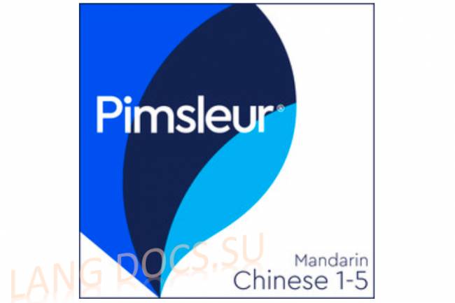 Pimsleur Mandarin Chinese - Learn to Speak and Understand Mandarin Chinese - Levels 1-5